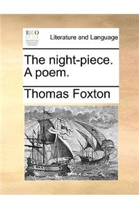 The Night-Piece. a Poem.