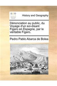 Dénonciation au public, du Voyage d'un soi-disant Figaro en Espagne, par le véritable Figaro.
