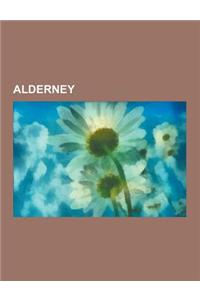 Alderney: Buildings and Structures in Alderney, Football Venues in Alderney, History of Alderney, Lighthouses in Alderney, Peopl