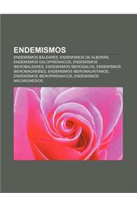 Endemismos: Endemismos Baleares, Endemismos de Alboran, Endemismos Galopirenaicos, Endemismos Iberobaleares, Endemismos Iberogalos
