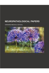 Neuropathological Papers