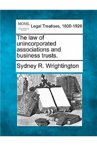 law of unincorporated associations and business trusts.