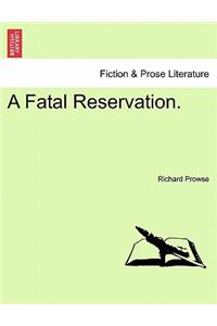 Fatal Reservation.