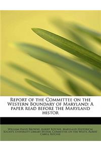 Report of the Committee on the Western Boundary of Maryland