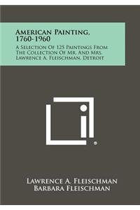 American Painting, 1760-1960