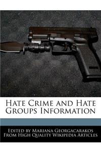 Hate Crime and Hate Groups Information