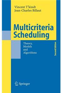 Multicriteria Scheduling: Theory, Models and Algorithms