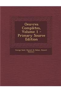 Oeuvres Completes, Volume 1