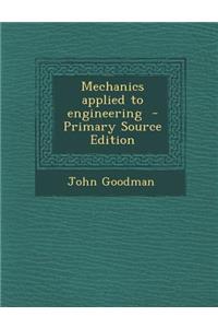 Mechanics Applied to Engineering