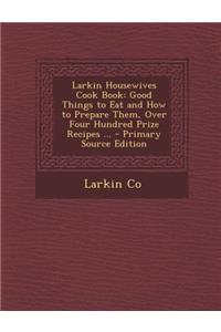 Larkin Housewives Cook Book
