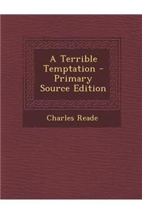 A Terrible Temptation