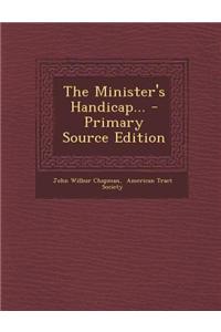 The Minister's Handicap... - Primary Source Edition