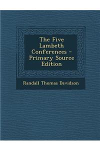 The Five Lambeth Conferences