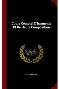 Cours Complet D'harmonie Et De Haute Composition