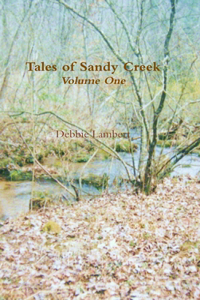 Tales of Sandy Creek, Volume One