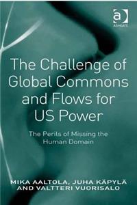 Challenge of Global Commons and Flows for Us Power