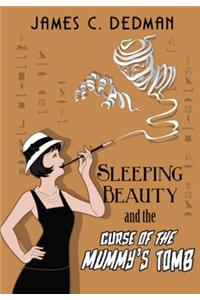 Sleeping Beauty and the Curse of the Mummy's Tomb