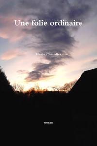 Une Folie Ordinaire