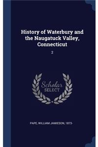 History of Waterbury and the Naugatuck Valley, Connecticut