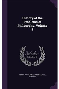 History of the Problems of Philosophy, Volume 2