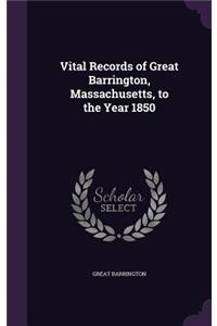 Vital Records of Great Barrington, Massachusetts, to the Year 1850