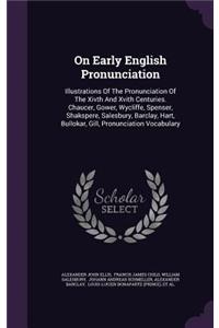 On Early English Pronunciation