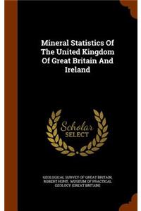 Mineral Statistics Of The United Kingdom Of Great Britain And Ireland