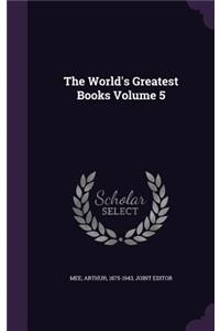 World's Greatest Books Volume 5