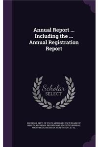 Annual Report ... Including the ... Annual Registration Report