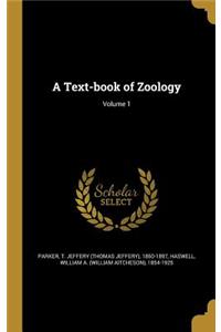 A Text-Book of Zoology; Volume 1