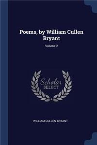 Poems, by William Cullen Bryant; Volume 2