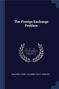 The Foreign Exchange Problem