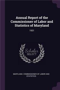 Annual Report of the Commissioner of Labor and Statistics of Maryland