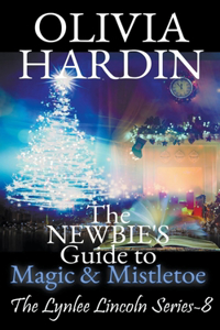 The Newbie's Guide to Magic & Mistletoe