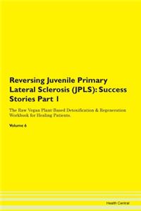 Reversing Juvenile Primary Lateral Scler