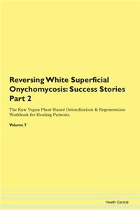 Reversing White Superficial Onychomycosi