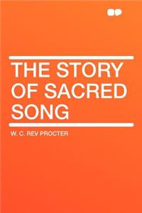 The Story of Sacred Song