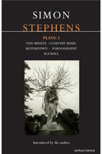 Stephens Plays: 2: One Minute; Country Music; Motortown; Pornography; Sea Wall