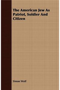 American Jew as Patriot, Soldier and Citizen