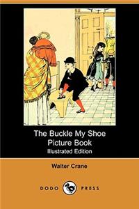 Buckle My Shoe Picture Book (Illustrated Edition) (Dodo Press)
