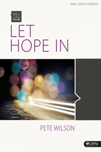 Bible Studies for Life: Let Hope in - Leader Kit