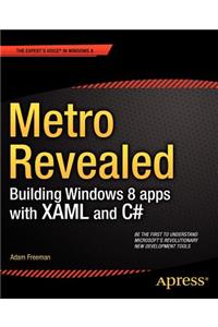 Metro Revealed: Building Windows 8 Apps with Xaml and C#