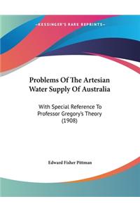Problems Of The Artesian Water Supply Of Australia