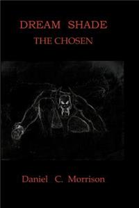 Dream Shade The Chosen