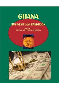 Ghana Business Law Handbook Volume 1 Strategic and Practical Information