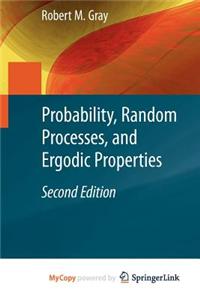 Probability, Random Processes, and Ergodic Properties