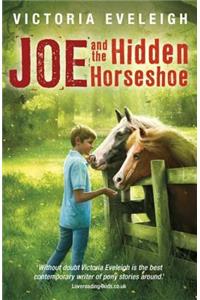 The Horseshoe Trilogy: Joe and the Hidden Horseshoe