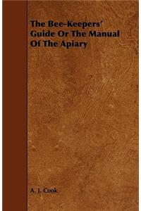 The Bee-Keepers' Guide Or The Manual Of The Apiary
