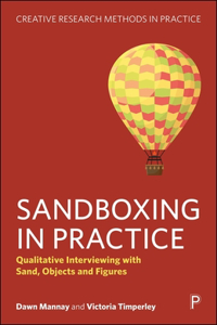 Sandboxing in Practice: Qualitative Interviewing with Sand, Objects and Figures