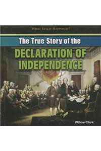 The True Story of the Declaration of Independence